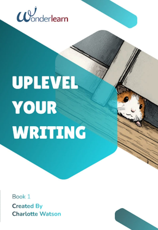 Wonderlearn - Uplevel Your Writing - Book 1